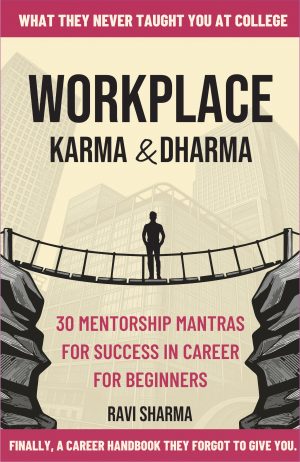 Workplace Karma & Dharma: 30 Mentorship Mantras for Success in Career for Beginners | Paperback