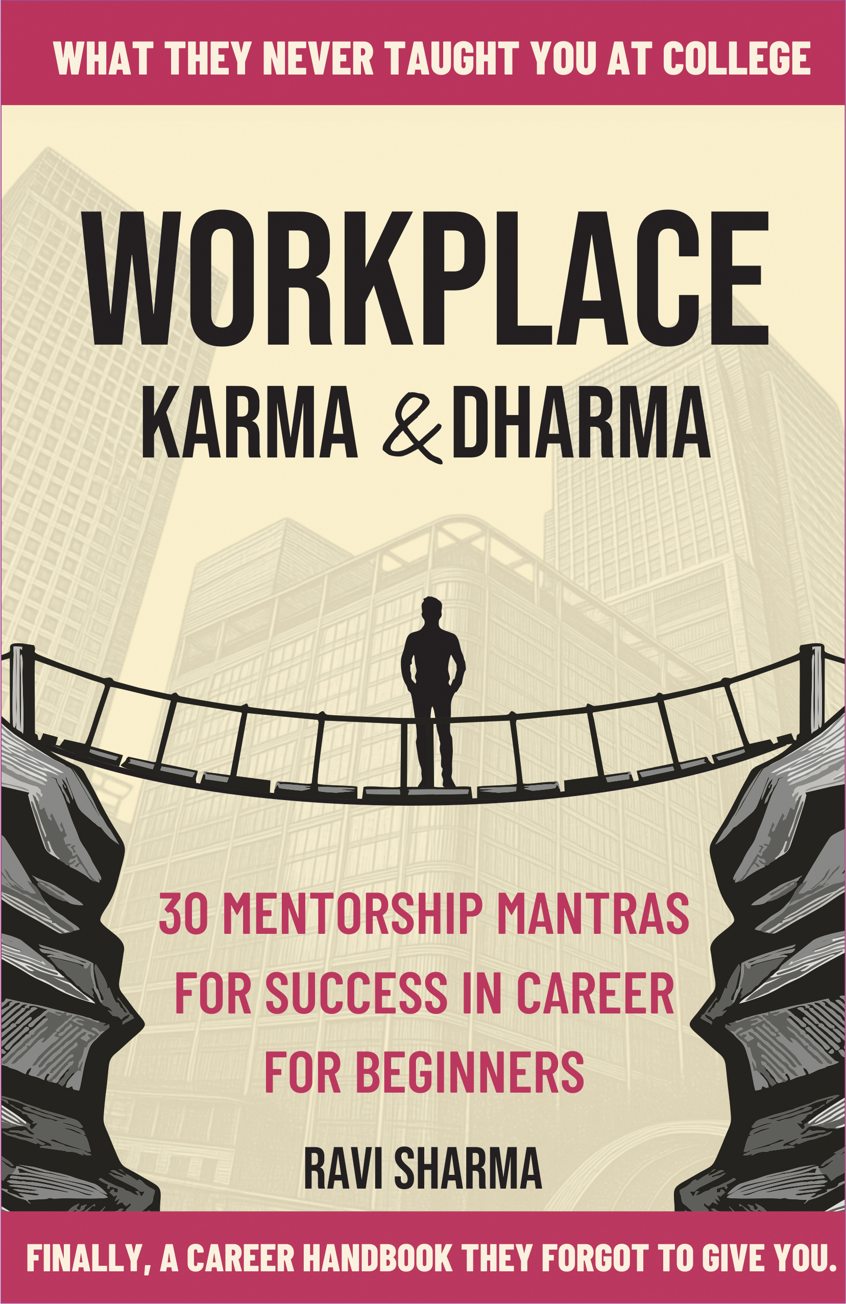 Workplace Karma & Dharma: 30 Mentorship Mantras for Success in Career for Beginners